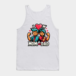 I love my mom and dad Tank Top